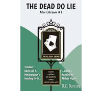 The Dead Do Lie: A humorous tale of the afterlife