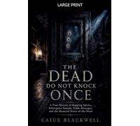 The Dead Do Not Knock Once