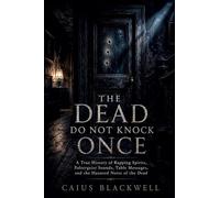 The Dead Do Not Knock Once