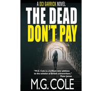 THE DEAD DON'T PAY: A tense UK Murder Mystery (DCI Garrick Crime Thrillers Book 6)