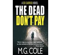 THE DEAD DON'T PAY: A tense UK Murder Mystery (DCI Garrick Crime Thrillers Book 6)