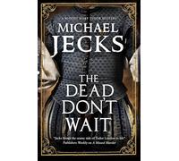 The Dead Don't Wait: 4 (A Bloody Mary Tudor Mystery)