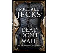 The Dead Don't Wait (A Bloody Mary Tudor Mystery)