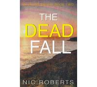 The Dead Fall (DI Olivia Austin Book 2): A fast-paced crime thriller