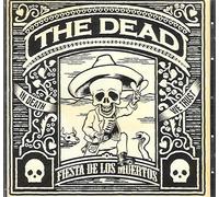 The Dead - Fiesta De Los Muertos