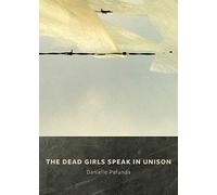 The Dead Girls Speak In Unison