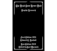 The Dead Have Never Died: Psychic Research