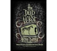 The Dead Horse: An Artful Doodler Journal