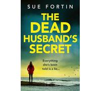 The Dead Husband's Secret: An addictive psychological thriller with unexpected twists for 2024!