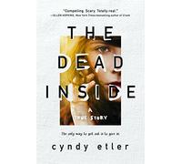 The Dead Inside: A True Story