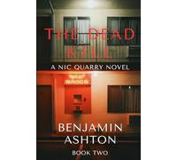 The Dead Kill: A Nic Quarry Novel