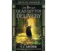 The Dead Letter Delivery: 4 (The Glass Library)