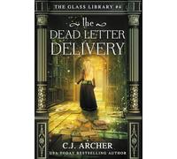 The Dead Letter Delivery: 4 (The Glass Library)