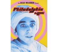 The Dead Milkman: Philadelphia In Love [DVD]