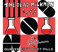 The Dead Milkmen - Quaker City Quiet Pills [VINYL]