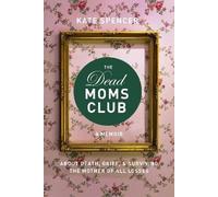 The Dead Moms Club, Kate Spencer, Paperback