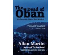 The Dead of Oban: An Inspector Angus Blue mystery: 4