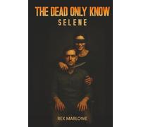 The Dead Only Know Selene