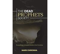 The Dead Prophets Society: The Significance of Prophetic Function in the 21st Century