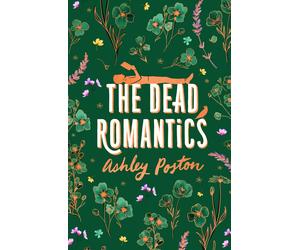 The Dead Romantics: The magical enemies-to-love. Poston, Poston,