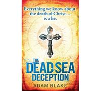 The Dead Sea Deception: A truly thrilling race against time to reveal a shocking secret (Heather Kennedy)