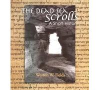 The Dead Sea Scrolls: A Short History