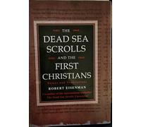 The Dead Sea Scrolls and the First Christians: Essays and Translations