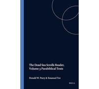 The Dead Sea Scrolls Reader, Volume 3 Parabiblical Texts