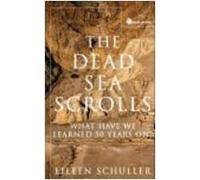 The Dead Sea Scrolls: What Have We Learned 50 Years On?