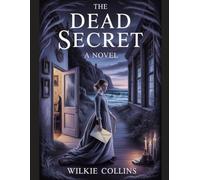 The Dead Secret: A Novel: Annotated
