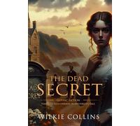 The Dead Secret: Complete with Classic illustrations and Annotation