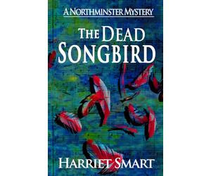 The Dead Songbird (The Northminster Mysteries)