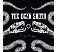 THE DEAD SOUTH - SUGAR & JOY (LIMITED BONUS TRACK+PATCH EDITION) CD NEW