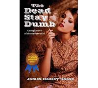 The Dead Stay Dumb