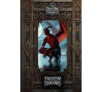 The Dead Time Chronicles: Frozen Shadows: 1
