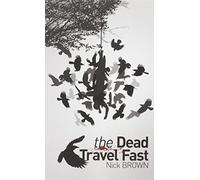 The Dead Travel Fast (The Ancient Gramarye Series)