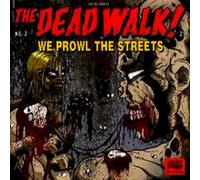 The Dead Walk - We Prowl the Streets