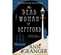 The Dead Woman of Deptford (Inspector Ben Ross mystery 6): A dark murder mystery set in the heart of Victorian London (Inspector Ben Ross, 6)