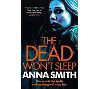 The Dead Won't Sleep: a nailbiting thriller you won't be able to put down! (Rosie Gilmour)