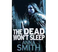 The Dead Won't Sleep: Rosie Gilmour 1