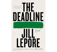 The Deadline: Essays