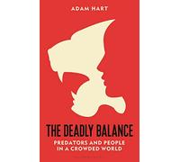 The Deadly Balance: Predators and People in a Crowded World