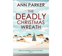 The Deadly Christmas Wreath (Abigail Summers Cozy Mysteries)