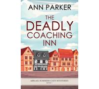 The Deadly Coaching Inn: 7 (Abigail Summers Cozy Mysteries)