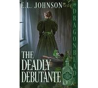 The Deadly Debutante: 4 (The Perfect Poison Murders)