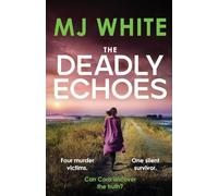 The Deadly Echoes: An addictive, fast-paced and nail-biting crime thriller (A Cora Lael Mystery)