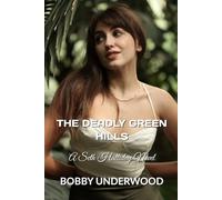 The Deadly Green Hills: A Seth Halliday Novel