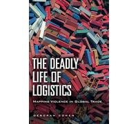 The Deadly Life of Logistics
