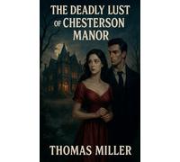 The Deadly Lust Of Chesterson Manor