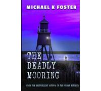 THE DEADLY MOORING (DCI Jack Mason Crime Thriller Series)